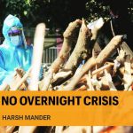 Our silence against forces of hate has enabled this Covid crisis