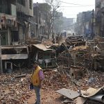 Delhi Riots Aftermath: ‘How Do You Explain Such Violence?’