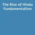 The Rise of Hindu Fundamentalism