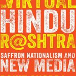 THE VIRTUAL HINDU RASHTRA SAFFRON NATIONALISM AND NEW MEDIA By ROHIT CHOPRA