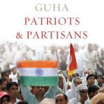 Patriots and Partisans by RAMACHANDRA GUHA