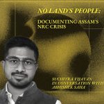 No land’s people: Documenting Assam’s NRC crisis
