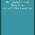 Choreographing Tolerance: Narendra Modi, Hindu Nationalism, and International Yoga Day