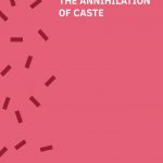 THE ANNIHILATION OF CASTE