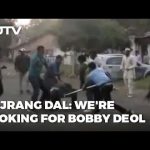 “We’re Looking For Bobby Deol”: Bajrang Dal Attacks Prakash Jha’s Set