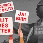 Brahmanism, socio-economic factors, rise in assertion: Why anti-Dalit violence continues to grow