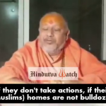 Hindu extremist leaders threatened to organize a Religious Parliament if administration doesn’t bulldoze Muslim houses