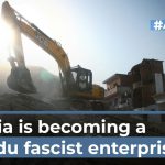 India is becoming a Hindu-fascist enterprise