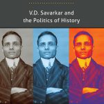 The argument about Hindu blood: An excerpt from Vinayak Chaturvedi’s new book Hindutva and Violence: V.D. Savarkar and the Politics of History (The Hindu)