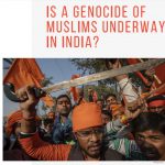 Is a Genocide of Muslims underway in India?