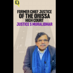 ‘Our Constitution Can’t Tolerate Bulldozer Justice’: Justice Muralidhar(The Quint)