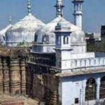 Varanasi court to hear Gyanvapi mosque basement plea on April 11 (Muslim Mirror)
