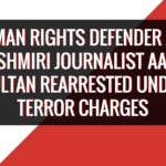 India: Human rights defender and Kashmiri journalist Aasif Sultan rearrested under terror charges (Front Line Defenders)