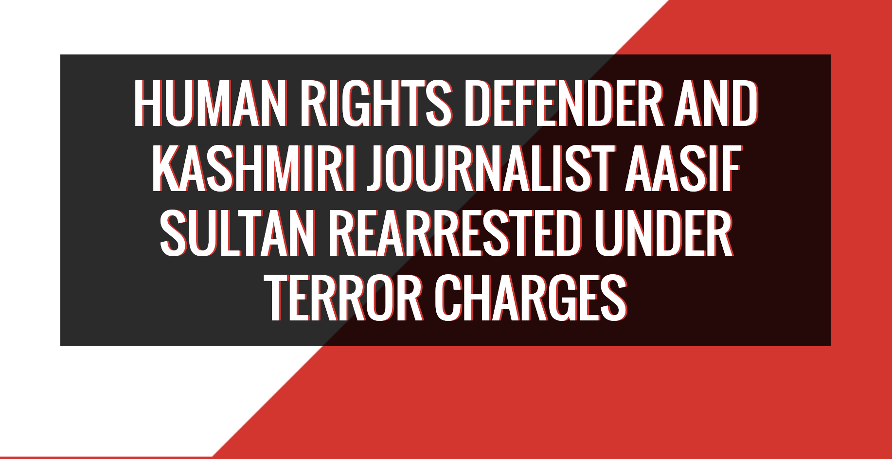 Journalist Saltan Rind India: Human rights defender and Kashmiri journalist Aasif Sultan ...